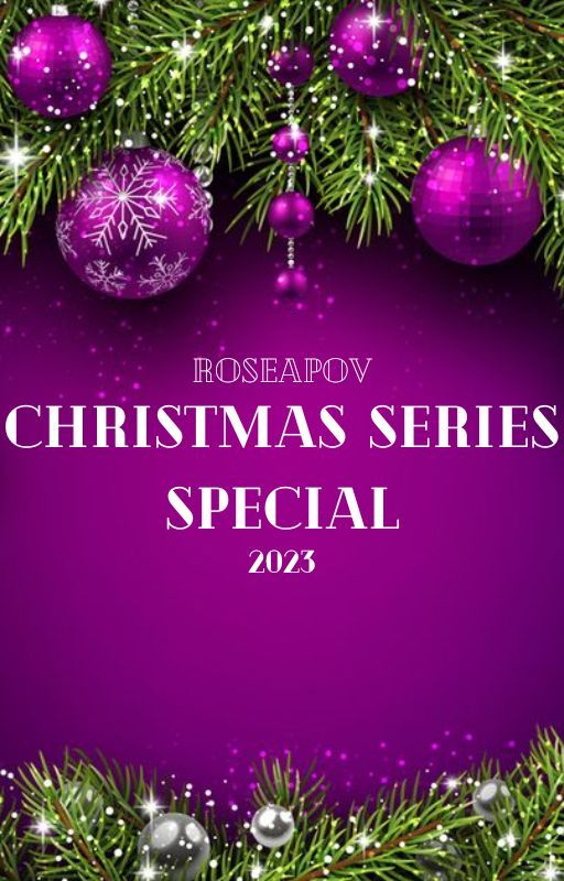 Christmas Series Special 2023 by roseapov