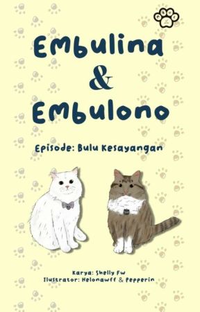 Embulina & Embulono: Bulu Kesayangan by shelly_fw