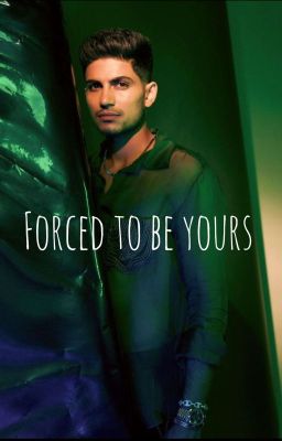 Forced to be yours  cover