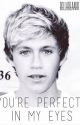 You're perfect in my eyes (One Direction Fan Fiction) by bellabeaarr