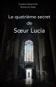 Le quatrième secret de soeur Lucia by gustavedassonville