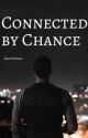 Connected by Chance#1 by gabiiiss6