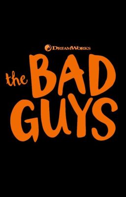 the bad squad(the Bad Guys Fanfic My Version)   cover