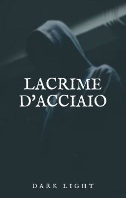 lacrime d'acciaio | Raccolta Di 'poesie' cover