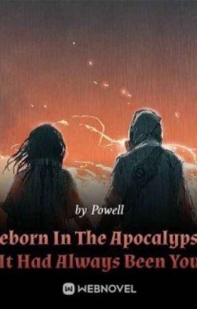 Reborn In The Apocalypse: It Had Always Been You by maung0611