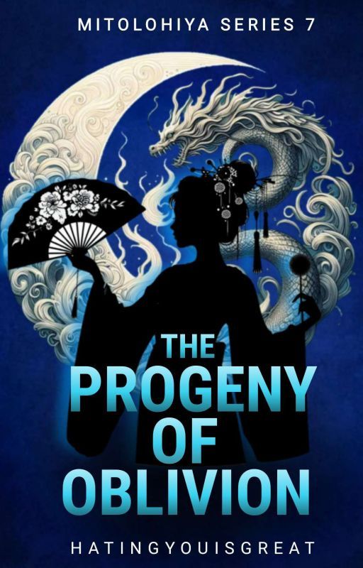 The Progeny Of Oblivion (Mitolohiya Series #7) by HatingYouIsGreat