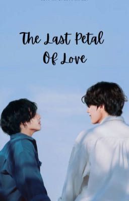 The Last Petal of Love | Taekook |🔞 cover