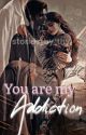 You Are My Addiction  by Preeran_admirer