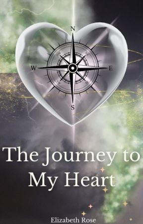 The Journey to My Heart  [Updates Every Thursday!!] by RoseyWritesBooks