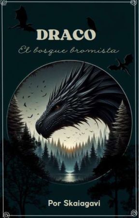 Draco, el bosque bromista. by skaia0708