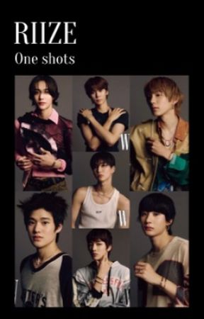 Riize one shots  by anongirlies