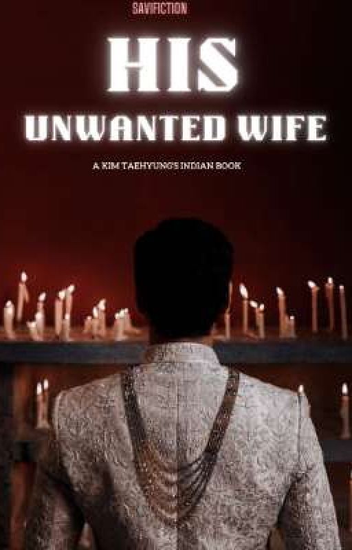 His unwanted wife/ kim Taehyung series  by savifictional