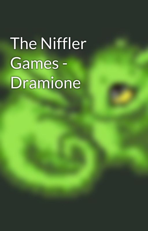 The Niffler Games - Dramione by mysterydragonss