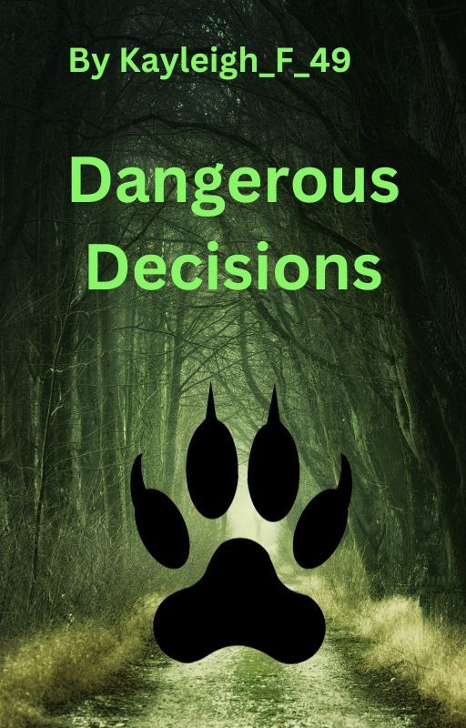 Dangerous Decisions (Werewolf Romance) by Kayleigh_F_49