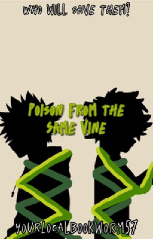 Poison From The Same Vine by YourLocalBookworm57