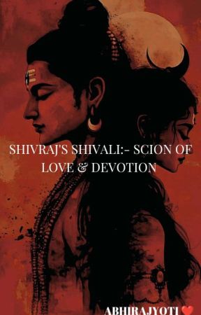 shivraj's Shivali: Scion Of Love & Devotion  by Abhirajyoti