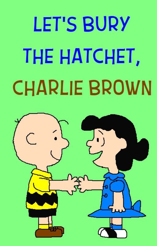 Let's Bury the Hatchet, Charlie Brown by ArthurEngine