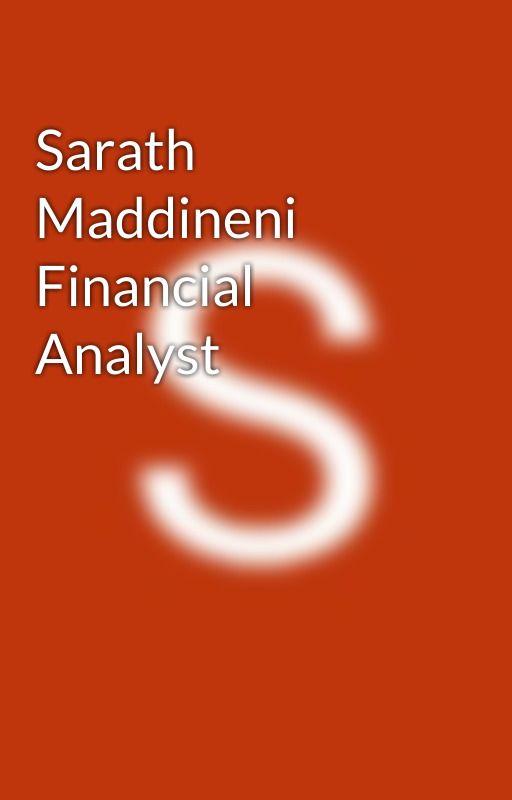 Sarath Maddineni Financial Analyst by sarathmaddineniusa