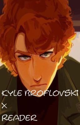 Kyle Broflovski x reader cover