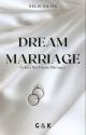 DREAM MARRIAGE by delvisilviaa