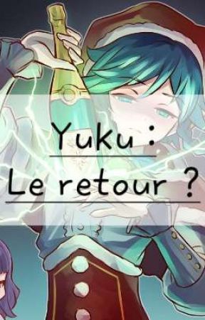 Yuku : Le retour ? -absence et explications- by Yuku_Shinomioka