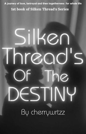 Silken Thread's of the Destiny by TalesOfHanaa