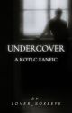 Undercover by Lover_Sokeefe