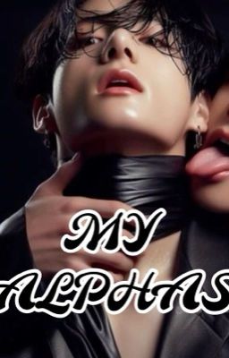 My Alphas || VMINKOOK  cover