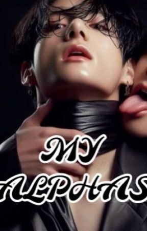 My Alphas || VMINKOOK  by bts3344223