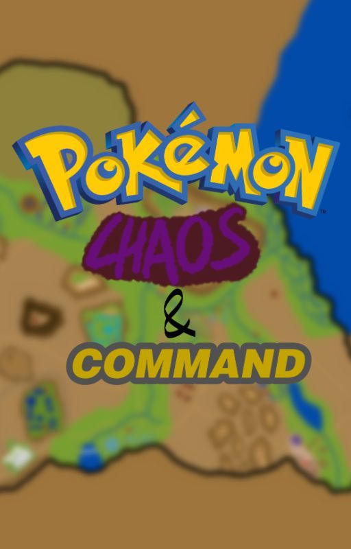 Pokémon: Chaos and Command by BlackestReborn