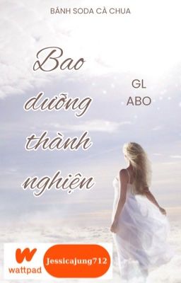 [GL - ABO - Hoàn] Bao dưỡng thành nghiện - Bánh Soda Cà Chua cover