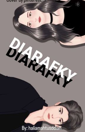 DIARAFKY {On Going} by HalimahTusddiah