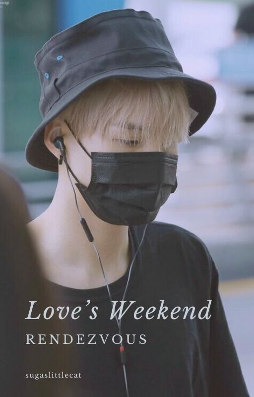 Love's Weekend Rendezvous (Yoongi x She) by SugasLittleCat