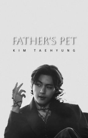 FATHER'S PET | KTH by vasthore