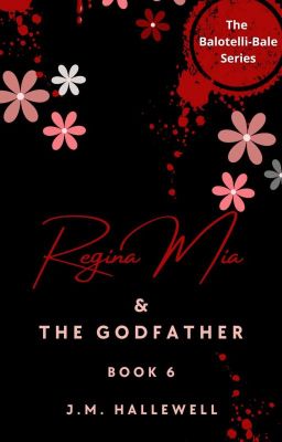 Balotelli-Bale Series Book #6: Regina Mia & The Godfather Part 1 cover