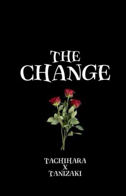 The Change ; A Tachizaki Fic cover