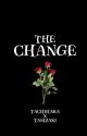 The Change ; A Tachizaki Fic by lyraluvzbsd