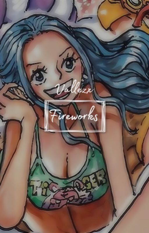 𝐅𝐢𝐫𝐞𝐰𝐨𝐫𝐤𝐬 | | One Piece x Fem!Reader by Vallezx