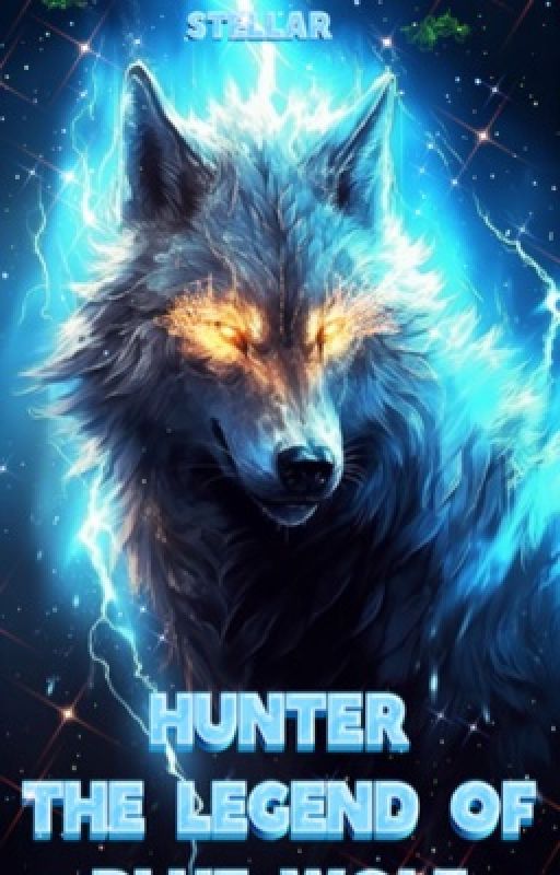 HUNTER: THE LEGEND OF BLUE WOLF by LMOF21