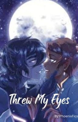 Threw My Eyes (Klance Au) cover