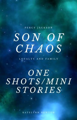 Son Of Chaos - One Shots/Mini Stories cover