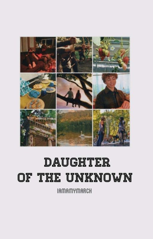 DAUGHTER OF THE UNKNOWN | PERCY JACKSON  by iamymarch