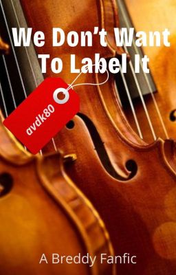 We dont want to label it (Label it) cover