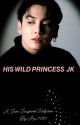 HIS WILD PRINCESS - JK by Ara_7087