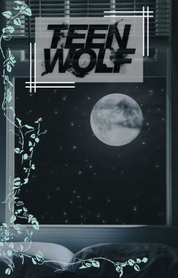 Teen Wolf {Book: One - Fan Fiction} cover