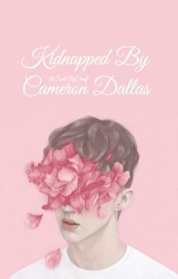 Kidnapped By Cameron Dallas cover