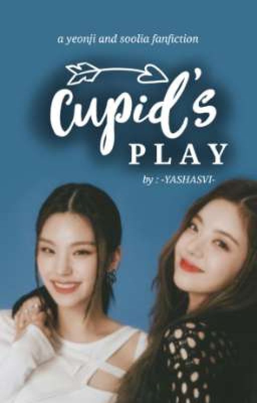 Cupid's Play | Yeonjun x Yeji ft. Soobin x Lia  by -YASHASVI-