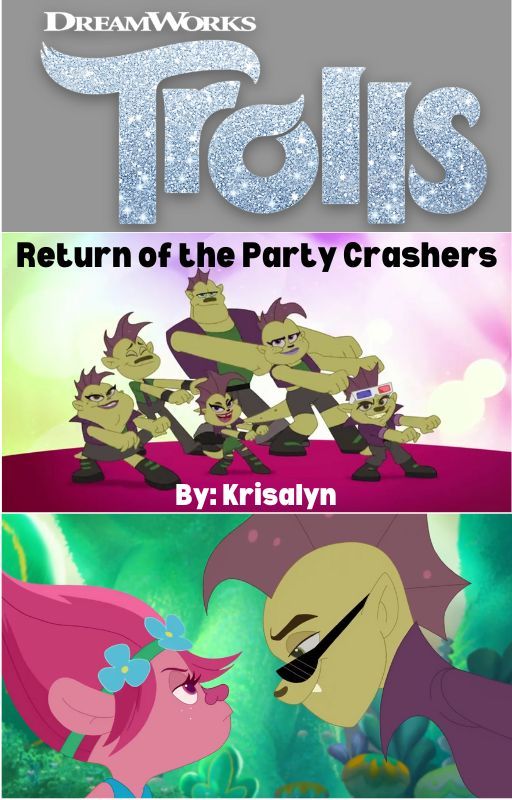 Trolls: Return of the Party Crashers by krisalyn598