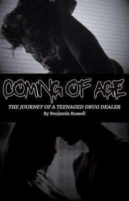 Coming of Age: The Journey of a Teenaged Drug Dealer cover