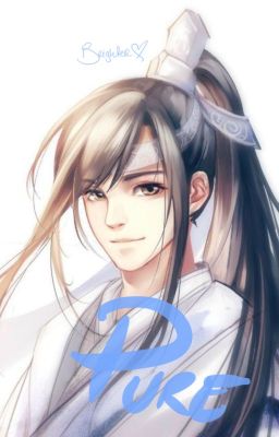 Pure | | Lan Sizhui, Lan Wangji, Wei Wuxian [Winter 2024] cover